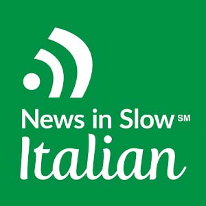 News in Slow Italian: News podcast in Italian – listen at different speeds