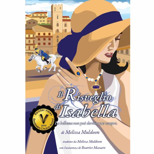 Il Risveglio di Isabella, la bellezza non può dormire per sempre (Waking Isabella Italian Edition) di Melissa Muldoon