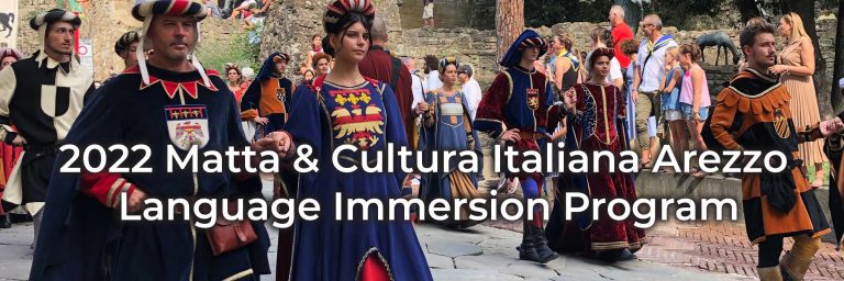 Announcing the 2022 Matta & Cultura Italiana Arezzo Program—Let’s get together and return to Italy next June!