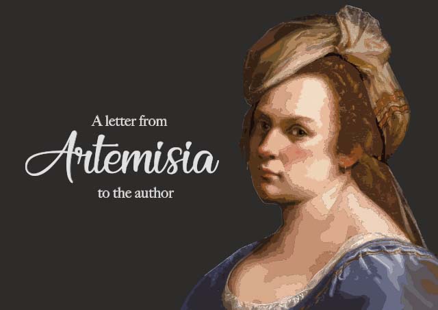 A letter from Artemisia Gentileschi to the author.