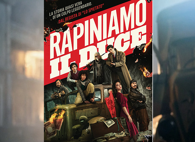rapiniamo-duce-robbing-mussolini-netflix-original-italian-fiction-action-treasure-heist-film-based-actual-events