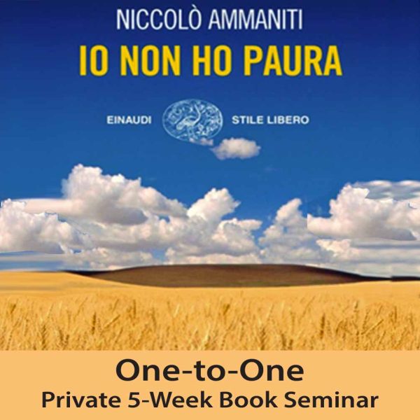 Matta One-to-One Private Book 5-Week Seminar: “Io non ho paura” by Niccolò Ammaniti.