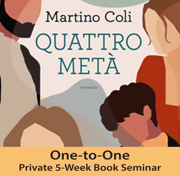 Matta One-to-One Private Book 5- Week Seminar to read “Quattro Metà” by Martino Coli