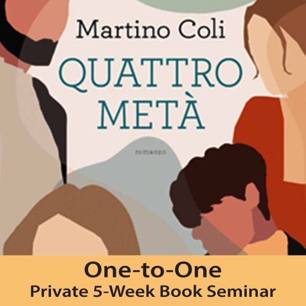 Matta One-to-One Private Book 5- Week Seminar to read “Quattro Metà” by Martino Coli